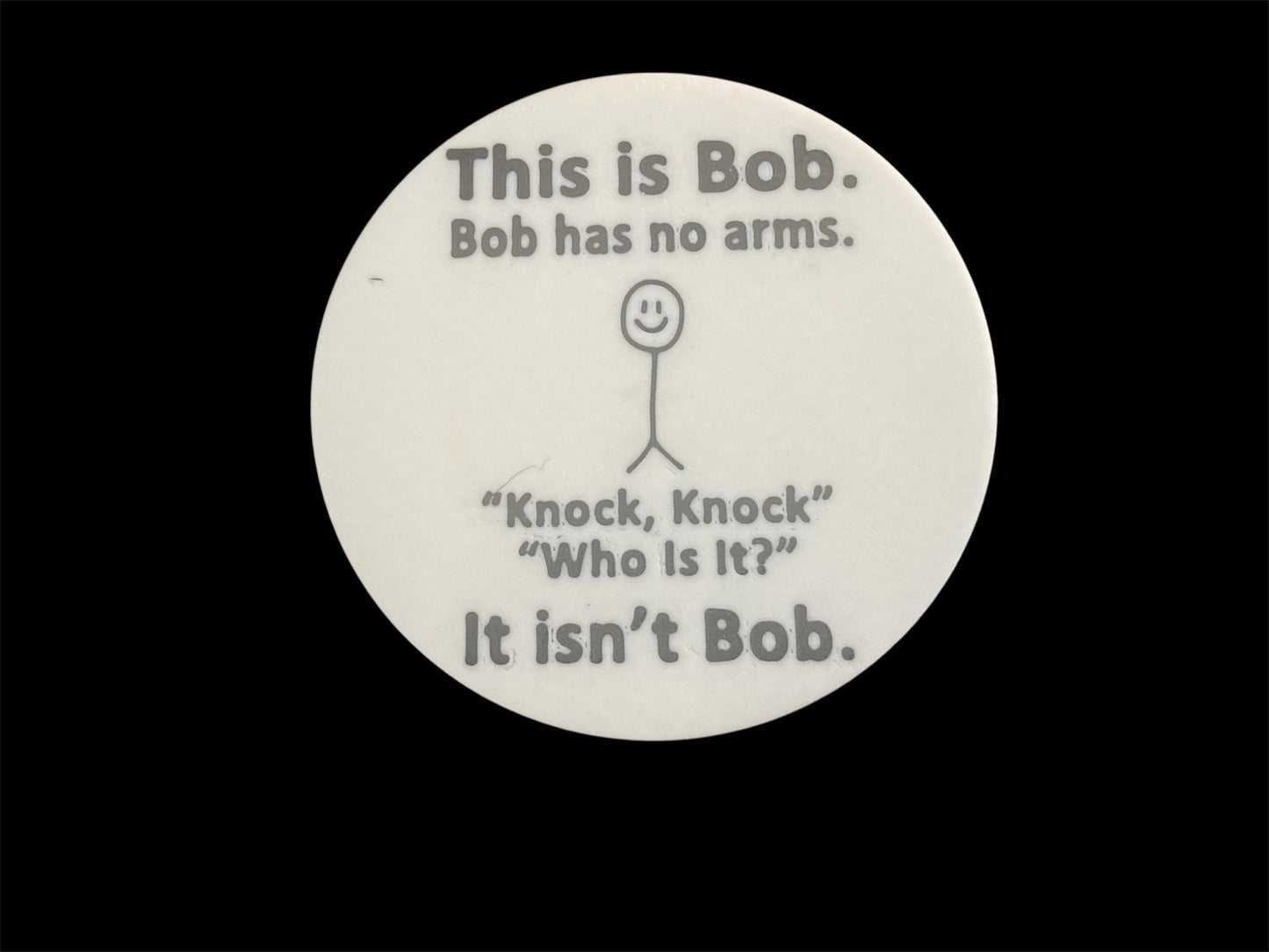 “It isn’t Bob” Coaster