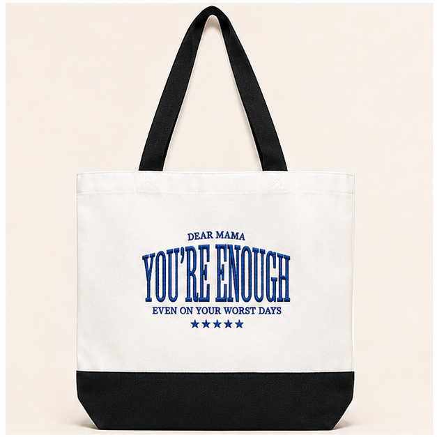 Mama You Are Enough Tote