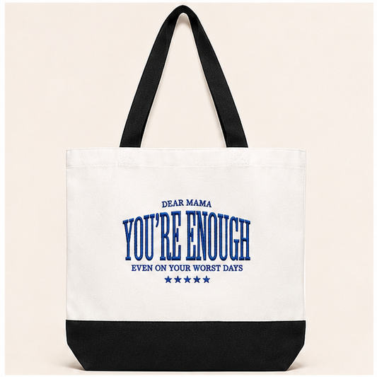 Mama You Are Enough Tote